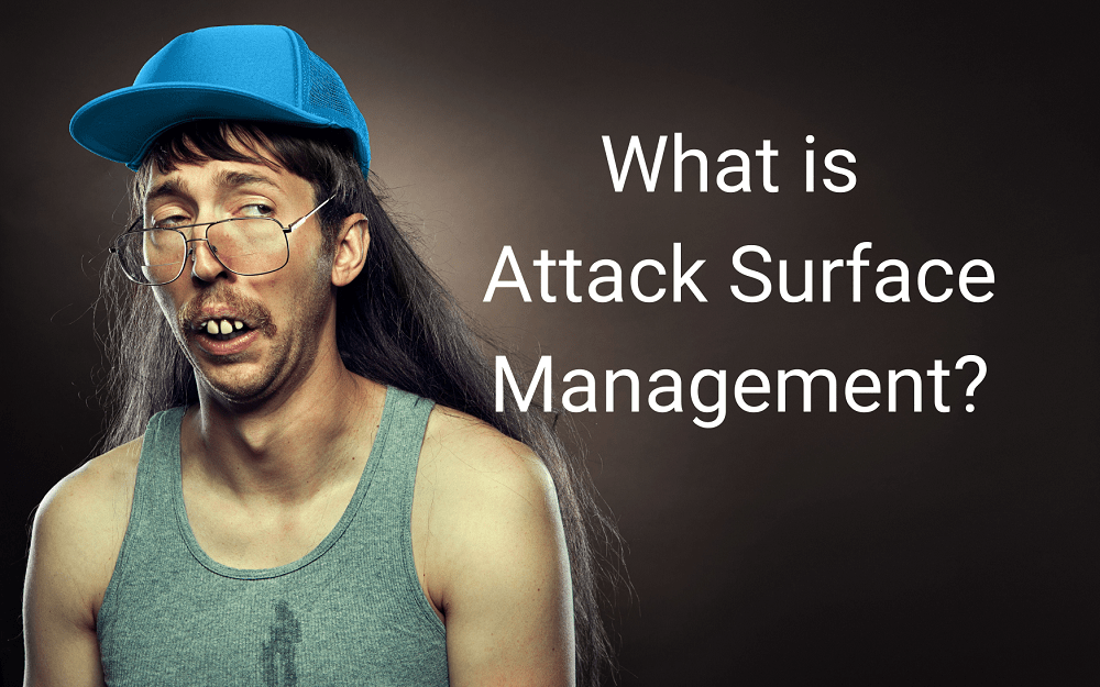 What is attack surface management? Blog Pic